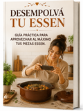 DESEMPOLVÁ TU ESSEN  El sistema práctico para volver a usar, cuidar y aprovechar al máximo tus piezas Essen  Descubrí cómo sacarle el máximo provecho, cocinar más fácil, recuperar piezas deterioradas y tener ideas para cada comida del día.