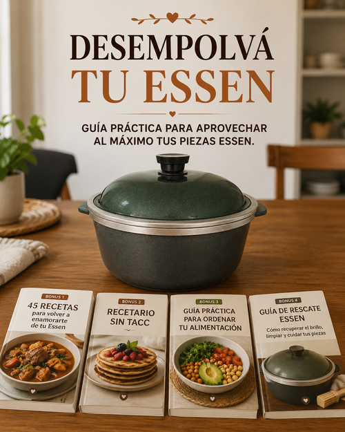 DESEMPOLVÁ TU ESSEN  El sistema práctico para volver a usar, cuidar y aprovechar al máximo tus piezas Essen  Descubrí cómo sacarle el máximo provecho, cocinar más fácil, recuperar piezas deterioradas y tener ideas para cada comida del día.